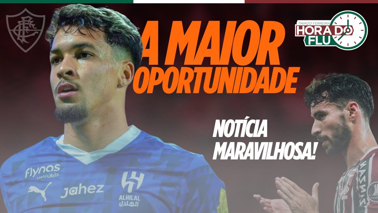 🚨A MAIOR OPORTUNIDADE DE MERCADO O FLUMINENSE PODE APROVEITAR, BOA NOTÍCIAS E MAIS