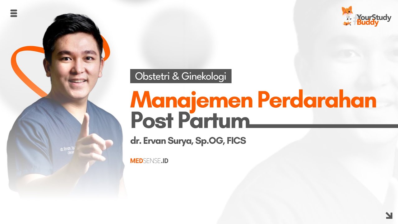 Manajemen Perdarahan Post Partum - dr. Ervan Surya, Sp.OG, FICS
