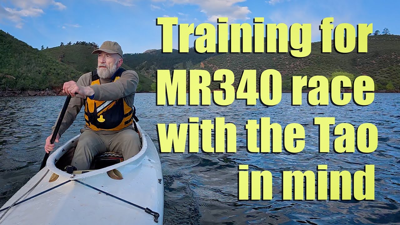Lao Tzu and the art of endurance paddling - MR340 race training