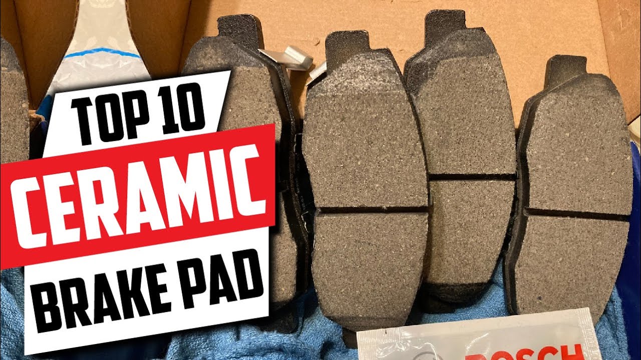 Top 10 Best Ceramic Brake Pad (2025)