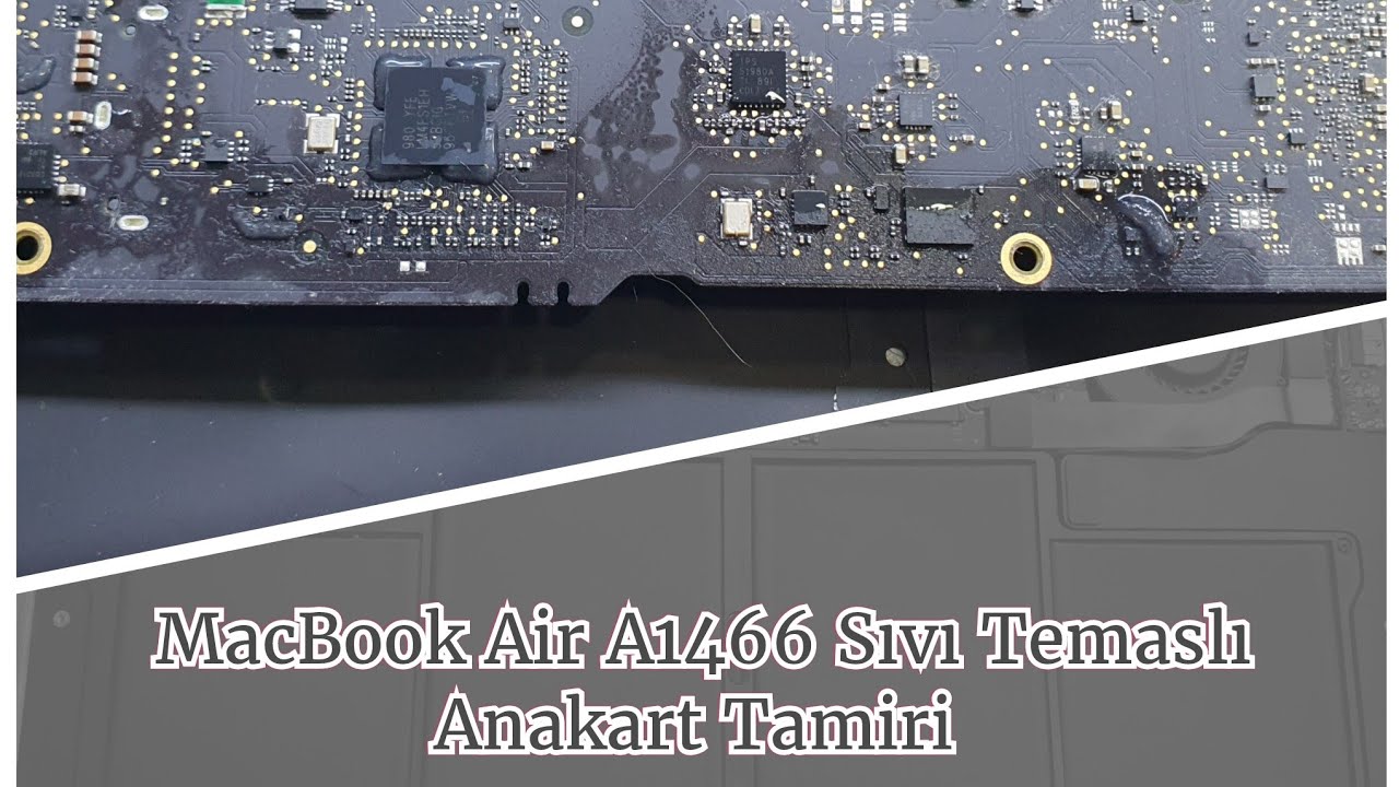 MacBook Anakart Onarımı | MacBook Air A1466 Anakart Tamiri | Sıvı temaslı MacBook Tamiri