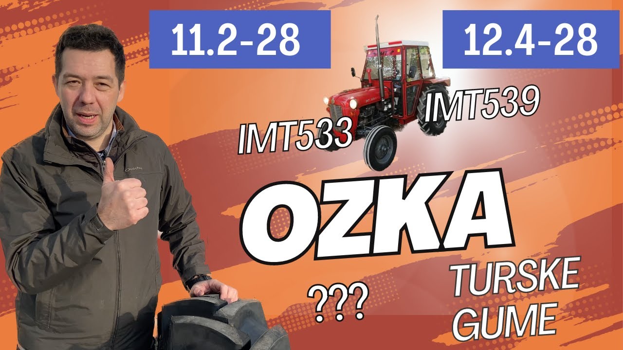 Pitali ste KAKVE SU: turske OZKA 11.2-28 i 12.4-28 zadnje traktorske gume za IMT539 i 533! IZBLIZA!
