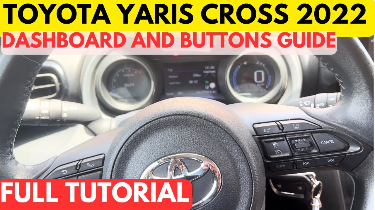 TOYOTA YARIS CROSS 2022 — ПОЛНОЕ РУКОВОДСТВО ПО ПРИБОРНОЙ ПАНЕЛИ И КНОПКАМ ДЛЯ НАЧИНАЮЩИХ — ПРОСТО
