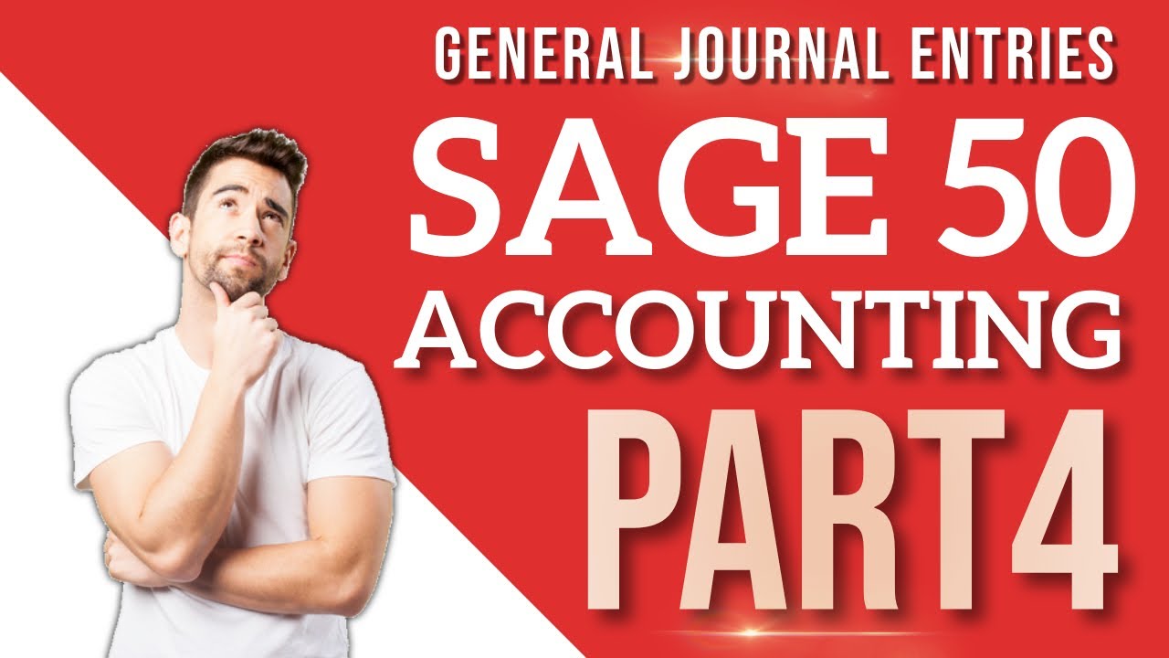 Sage 50 Accounting   General Journal Entry Lesson 4