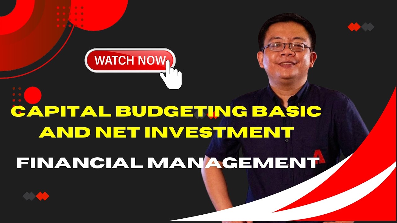 Financial Management; Capital Budgeting Basic and Net Investment
