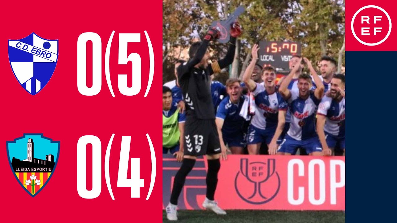 RESUMEN I CD Ebro 0-0 (5-4 penaltis) Club Lleida Esportiu I Copa RFEF I 1/4 de final