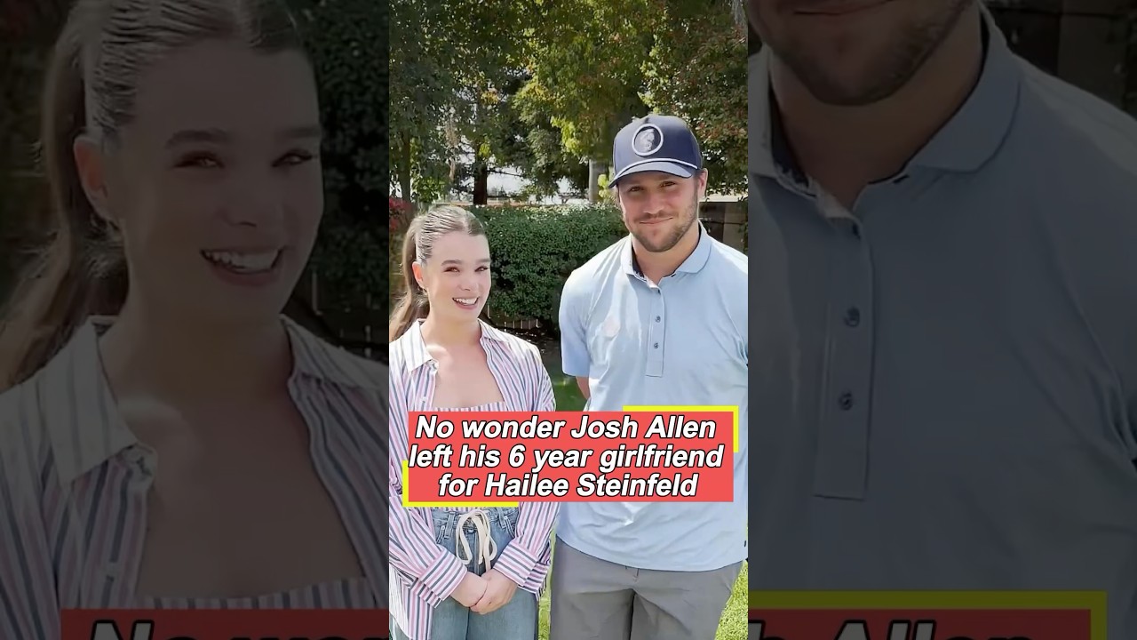 No wonder Josh Allen left his six-year girlfriend for Hailee Steinfeld—she has a unique advantage.
