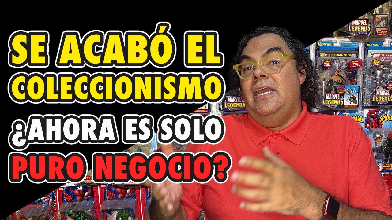 &iquest;Se acab&oacute; el coleccionismo?  Ahora los juguetes son solo un Negocio o Inversi&oacute;n