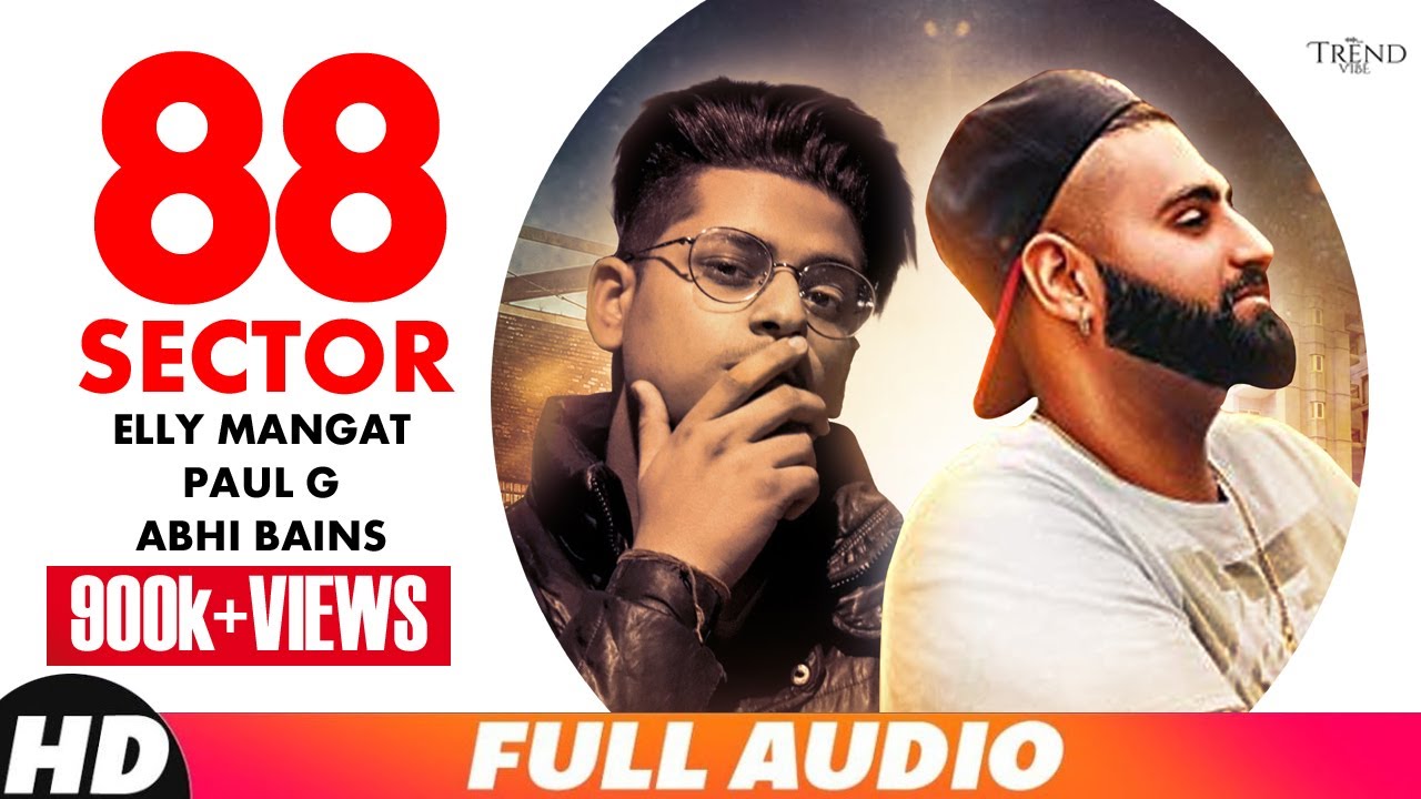 88 SECTOR (Official Audio) | Elly Mangat | Abhi Bains | Trend Vibe | Latest New Punjabi Song 2019