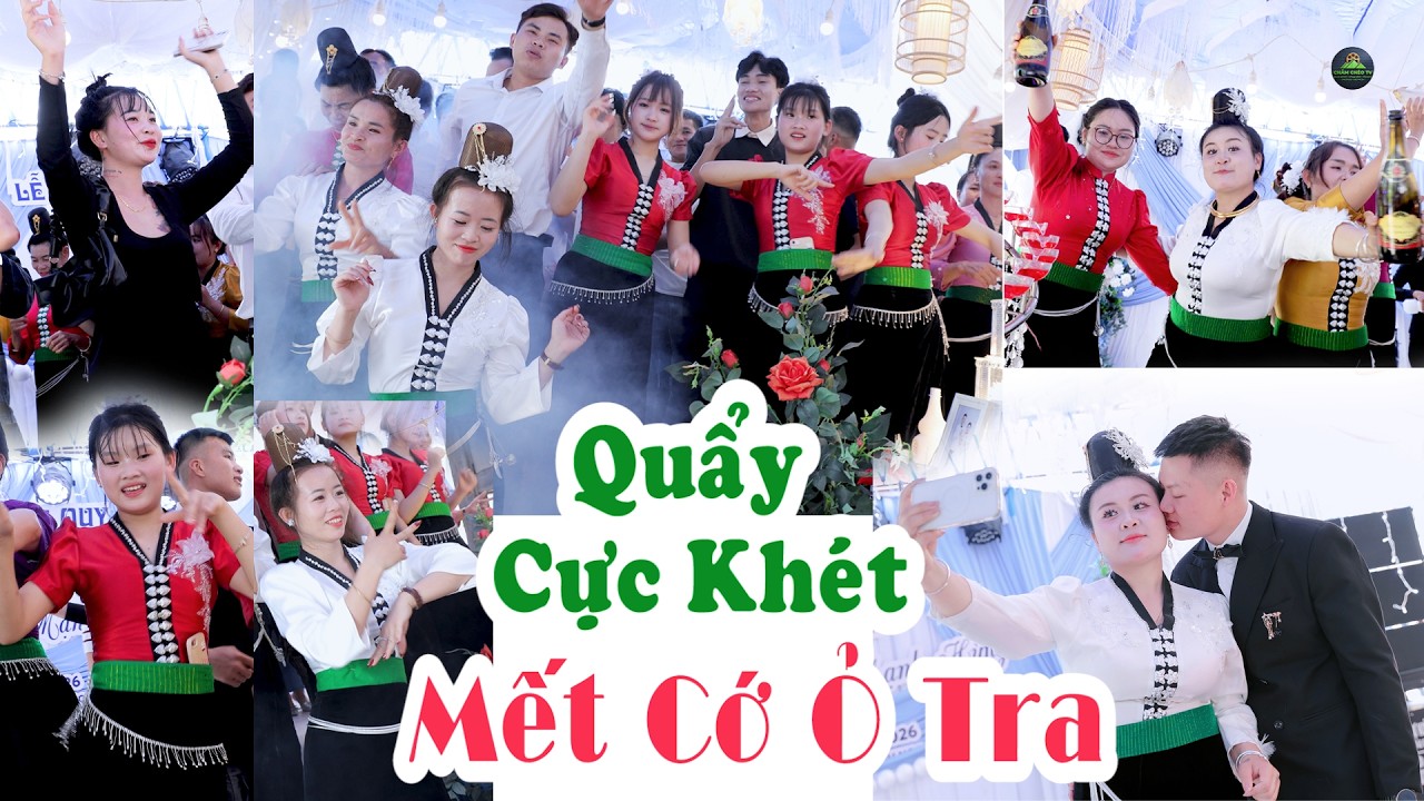 QUÁ CHÁY CÁC ÊM PẢ NHẢY LỄ VU QUY THU NGÂN & MẠNH HÙNG TẠI BẢN Ỏ TRA, MƯỜNG BON CŨ.