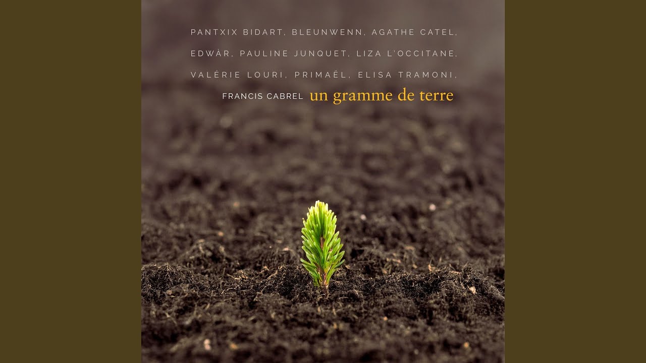 Un gramme de terre (avec Pantxix Bidart, Bleunwenn Mevel, Agathe Catel, Edwàr, Pauline Junquet,...