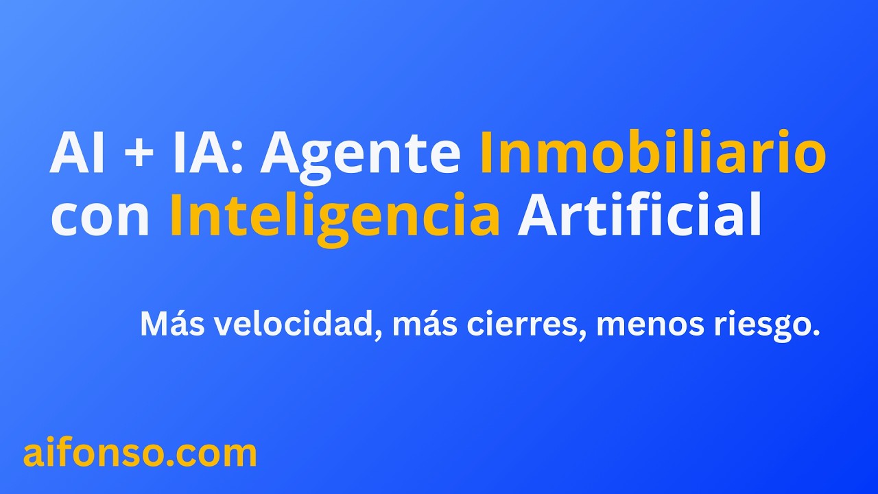 AI + IA = Agente Inmobiliario con Inteligencia Artificial - 17 de Febrero 2026