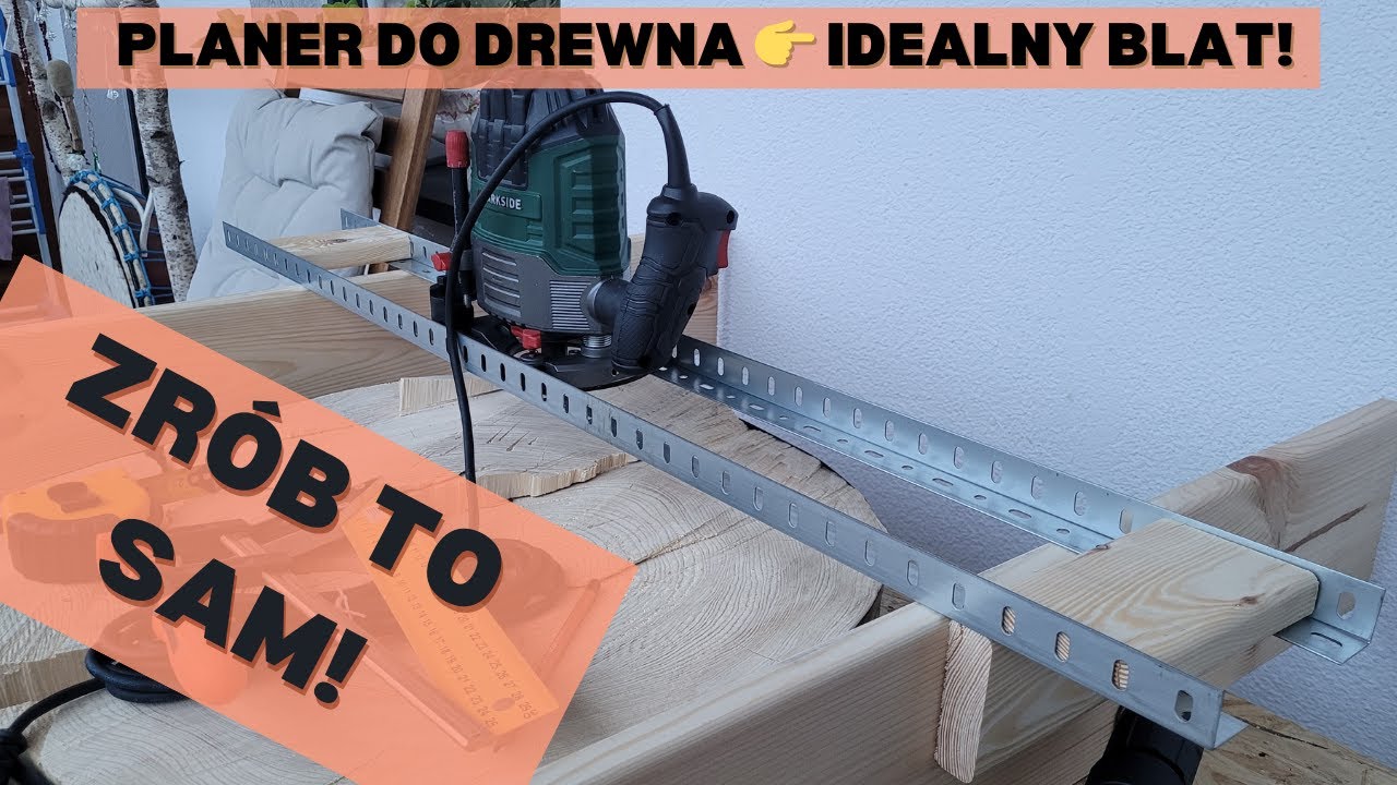 Jak Zrobić Planer do Drewna DIY &ndash; Idealny na Blaty i Stoliki Kawowe!