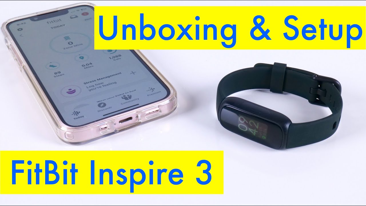 Fitbit Inspire 3 Unboxing and Setup - iPhone and Android- in 2023