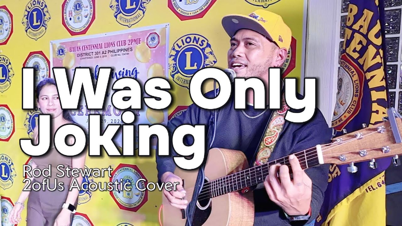 I Was Only Joking - Rod Stewart | 2ofUs Acoustic Cover