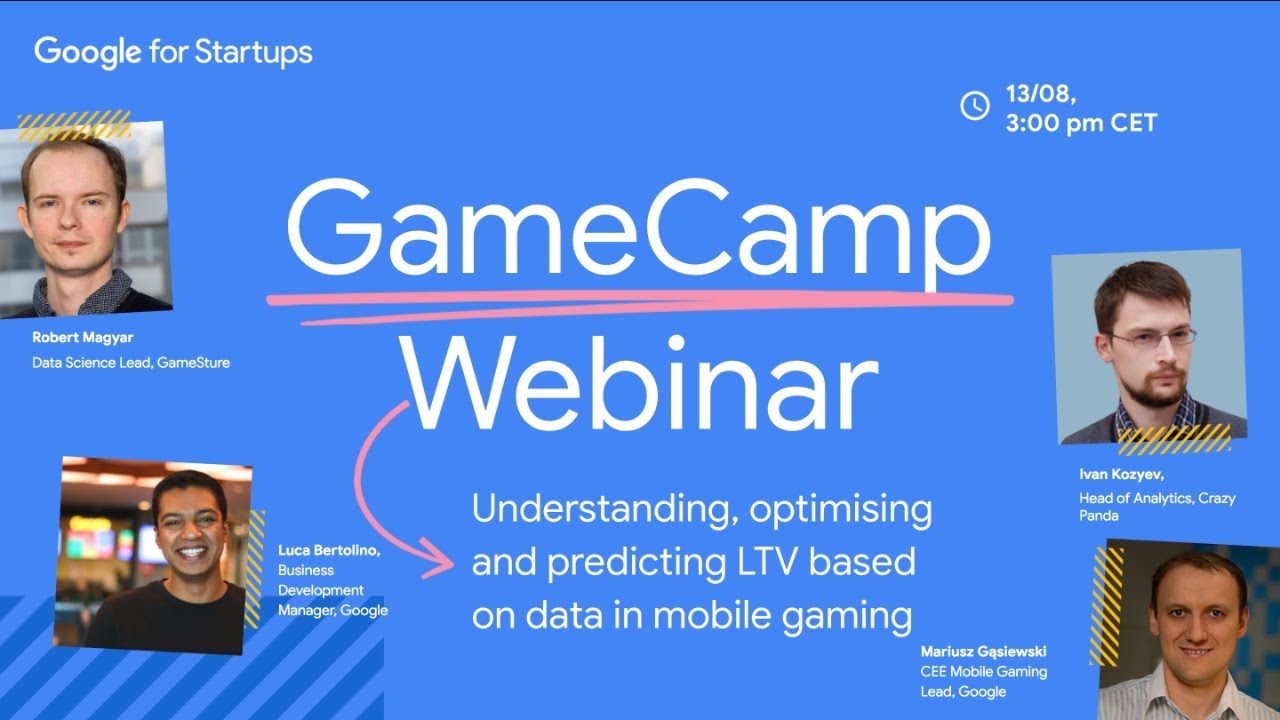 GameCamp Webinar: Understanding, optimising and predicting LTV in mobile gaming