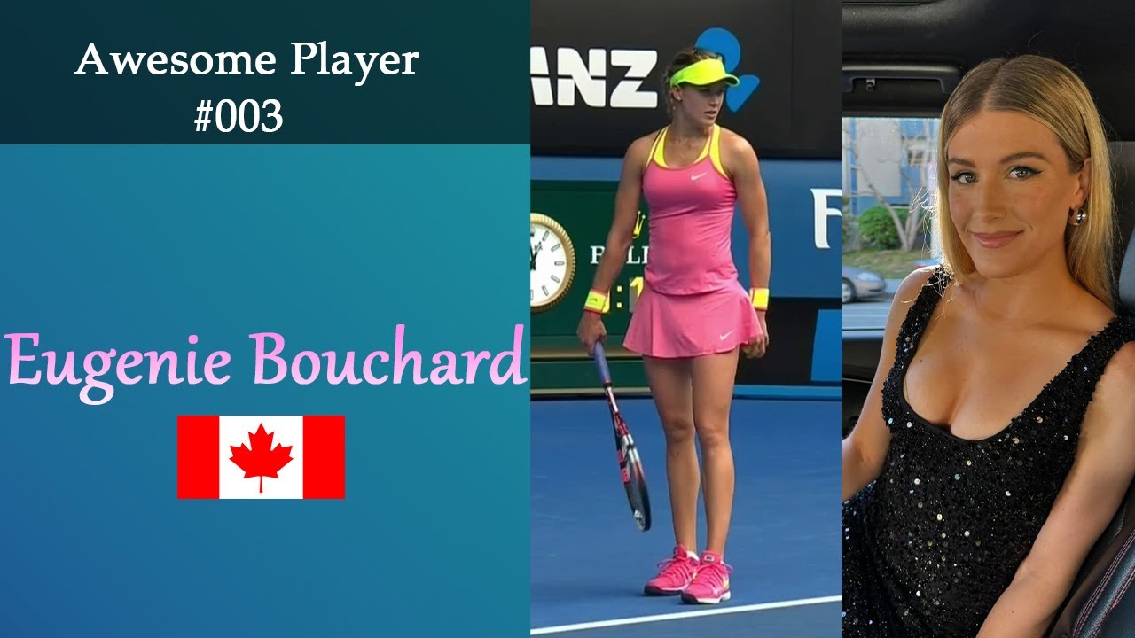 Awesome Player #003 * Eugenie Bouchard * Women's Tennis * Compilations Clips