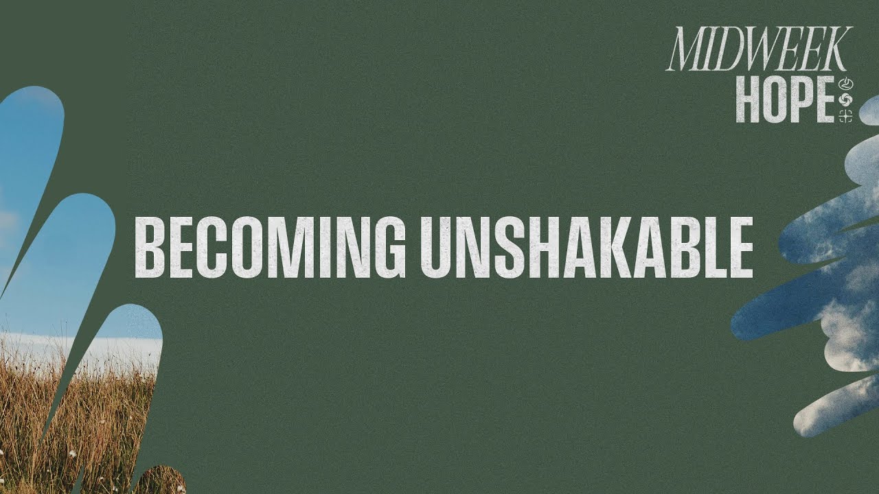 Becoming Unshakable | Phil Munsey