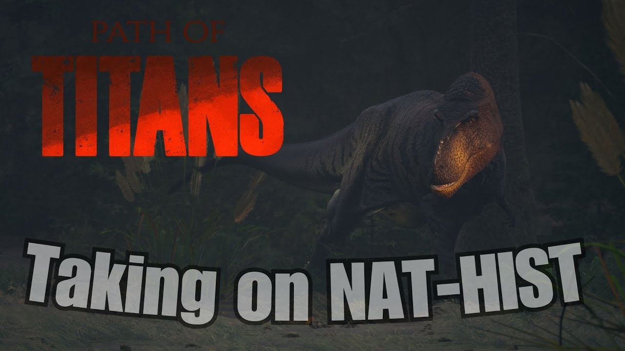 Taking on Nat-Hist! - Path Of Titans (Community Servers)
