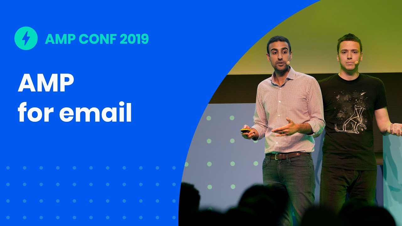 AMP for Email: pushing the boundaries of email with AMP (AMP Conf '19)