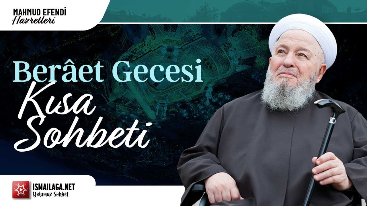 Berâet Gecesi Kısa Sohbeti (Alt Yazılı) - Mahmud Efendi Hazretleri  @İsmailağa NET