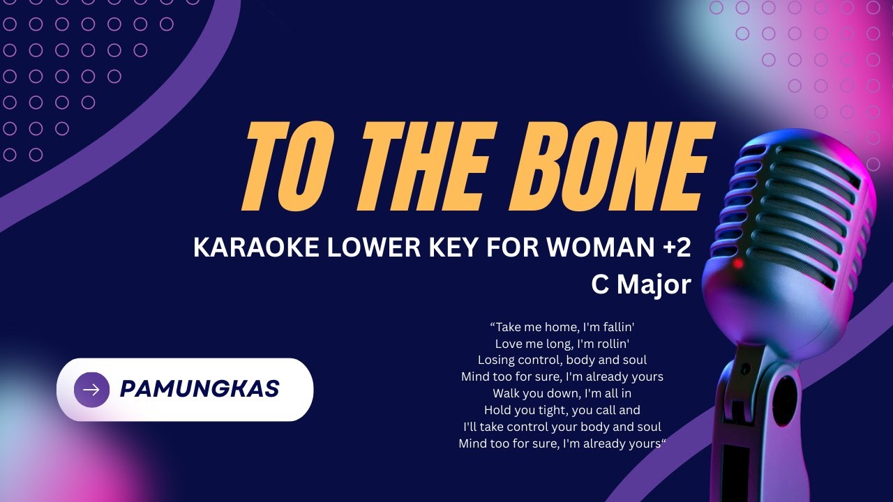 Pamungkas - To The Bone - Karaoke Lower Key For Woman +2 - C Major