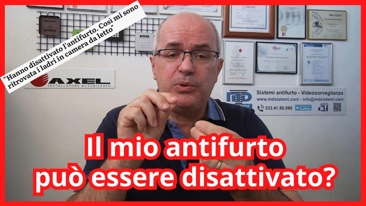 Il mio antifurto pu&ograve; essere disattivato da un ladro?