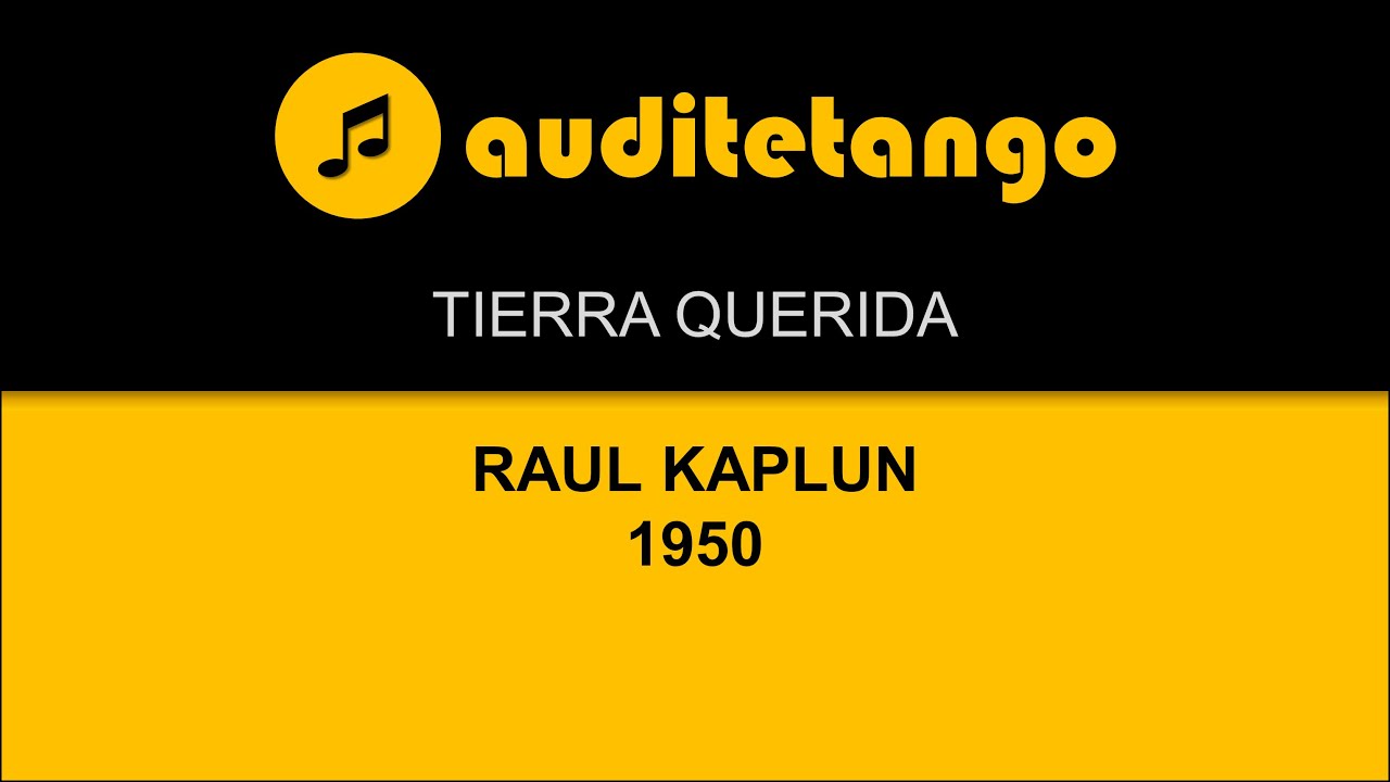 TIERRA QUERIDA - RAUL KAPLUN - 1950 - TANGO STRUMENTALE
