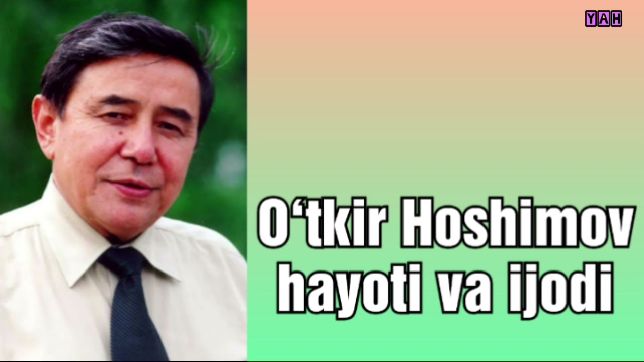 O‘tkir Hoshimov hayoti va ijodi