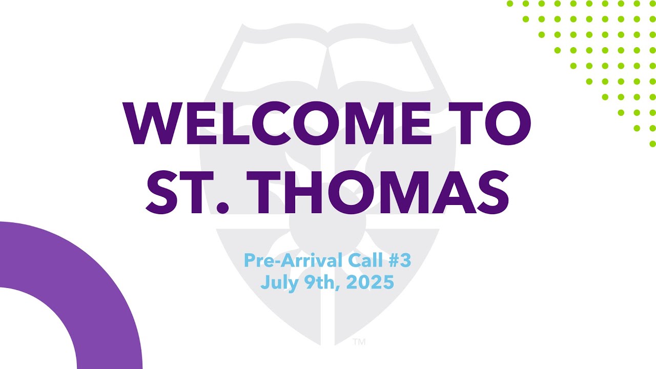 University of St. Thomas OISS - Pre Arrival Call 3 - July 9th, 2025
