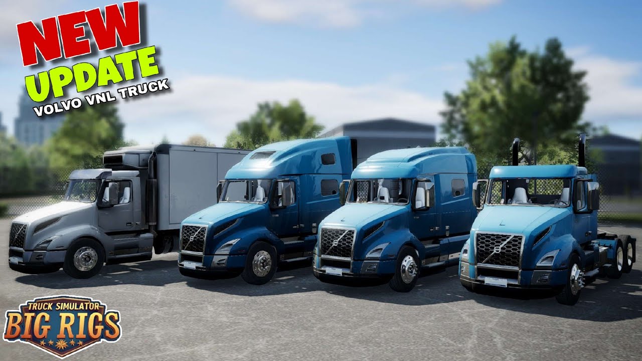 VOLVO VNL - NEW TRUCK! Truck Simulator Big Rigs by Dualcarbon - NEW UPDATE