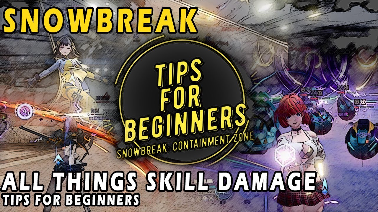 Tips on All Things Skill Damage | Snowbreak: Containment Zone