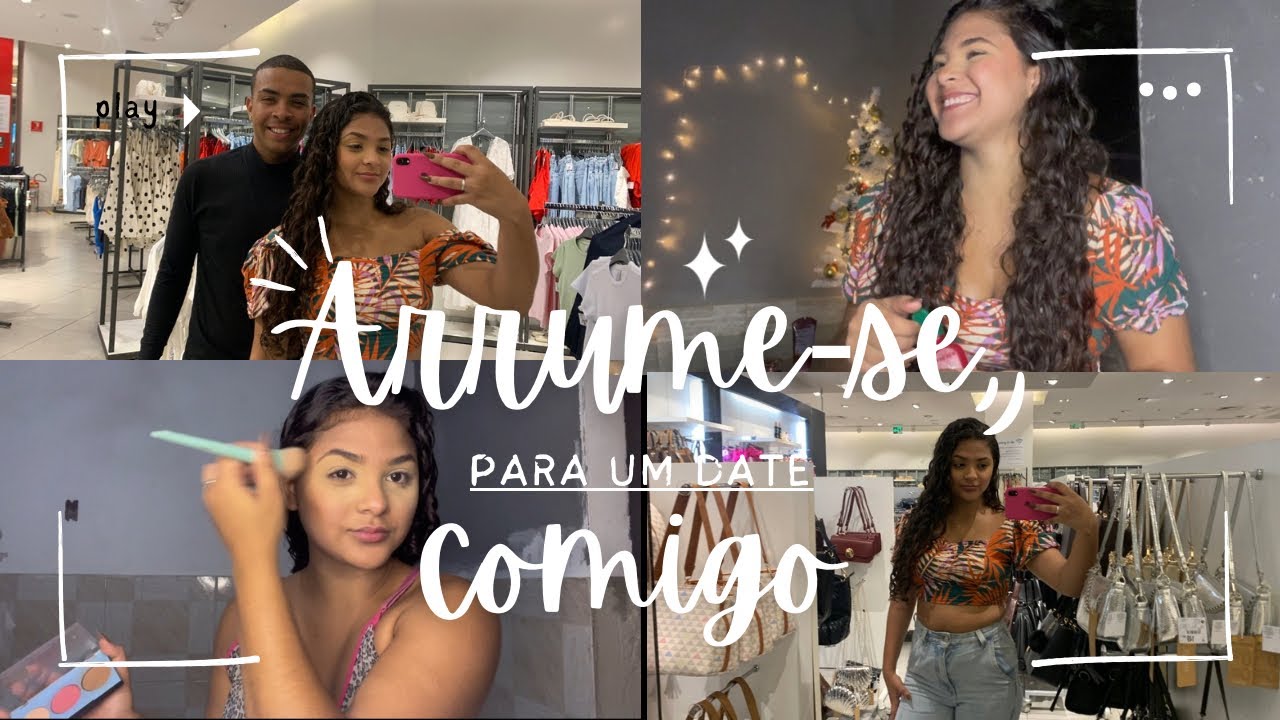 ARRUME-SE COMIGO PARA UM DATE❤️✨ | make, look, produtos 