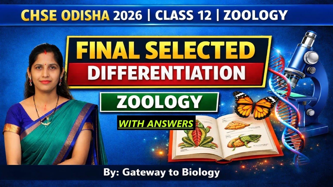 Final Selected Differentiation with Answer | Class 12 | Zoology |CHSE Odisha 2026 🌱@gitasbiology