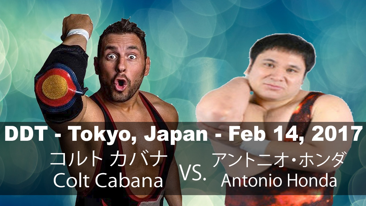 |FREE MATCH| Colt Cabana v. Antonio Honda | DDT - Tokyo, Japan - 2.14.17