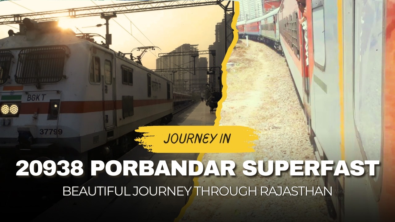 Journey Of 20938 Porbandar SuperFast Express | राजस्थान से होते हुए दिल्ली से पोरबंदर का सफर 🚂🚂