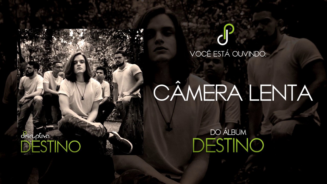 Disruptiva - Câmera Lenta