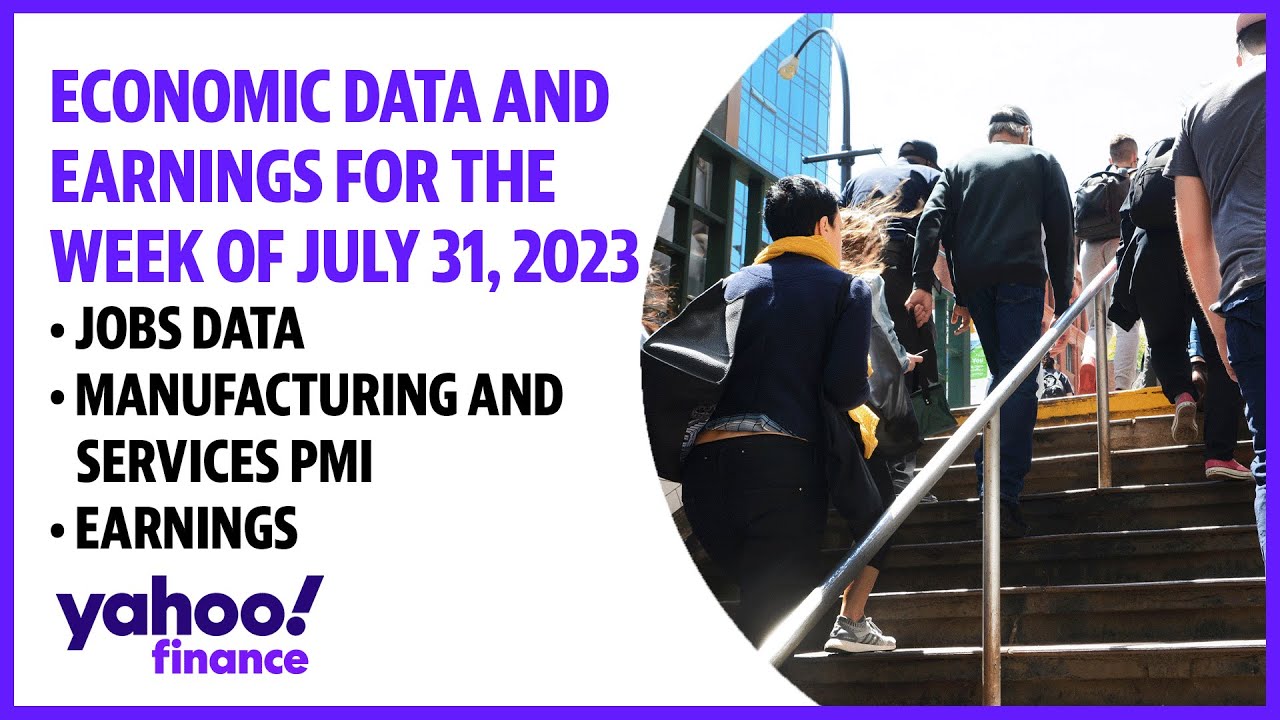 Economic Data and earnings for the week of July 31, 2023