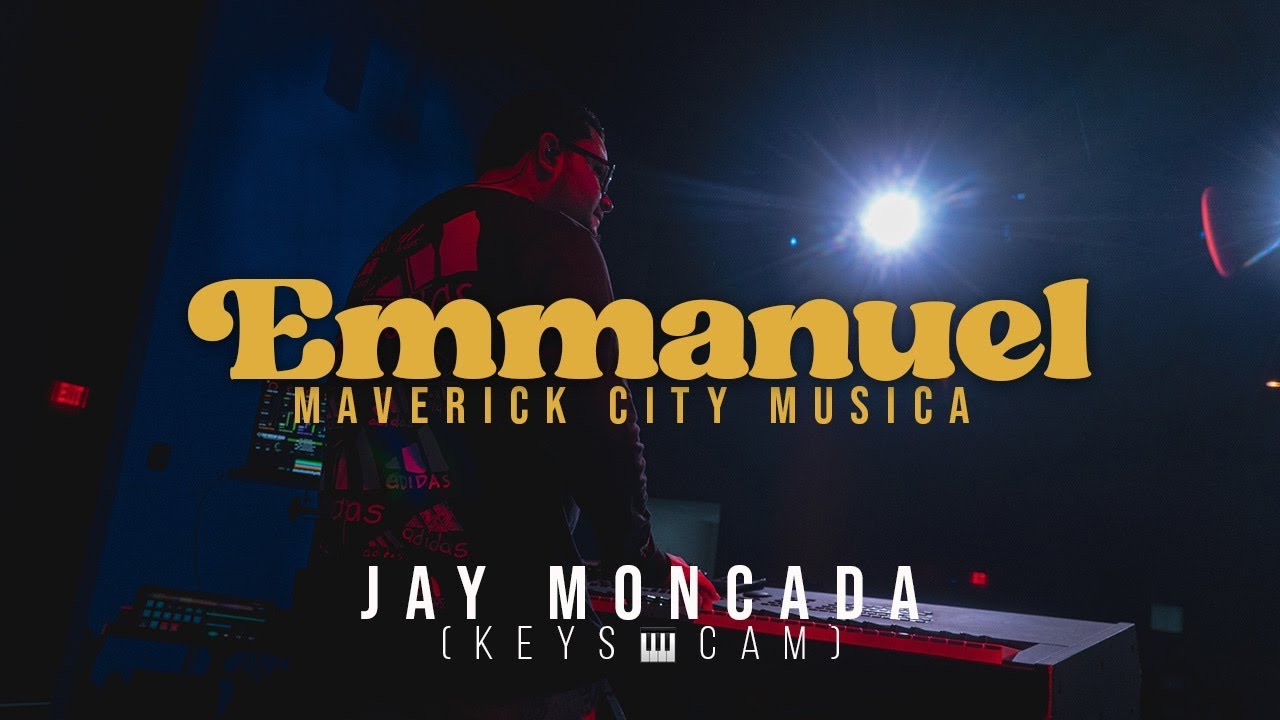 EMMANUEL - Maverick City Musica | Jay Moncada | Keys Cam