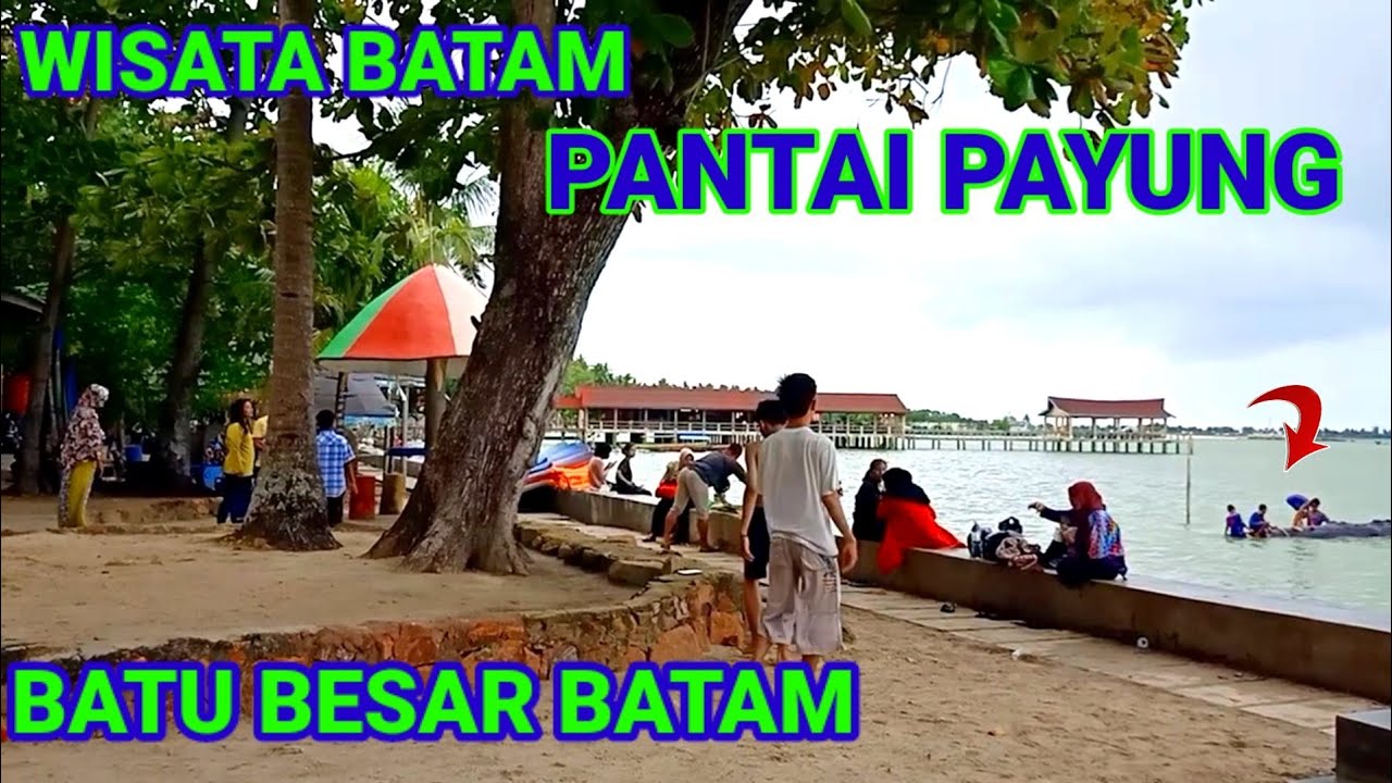 PENGUNJUNG NYA RAMAI !!! WISATA BATAM PANTAI PAYUNG BATU BESAR
