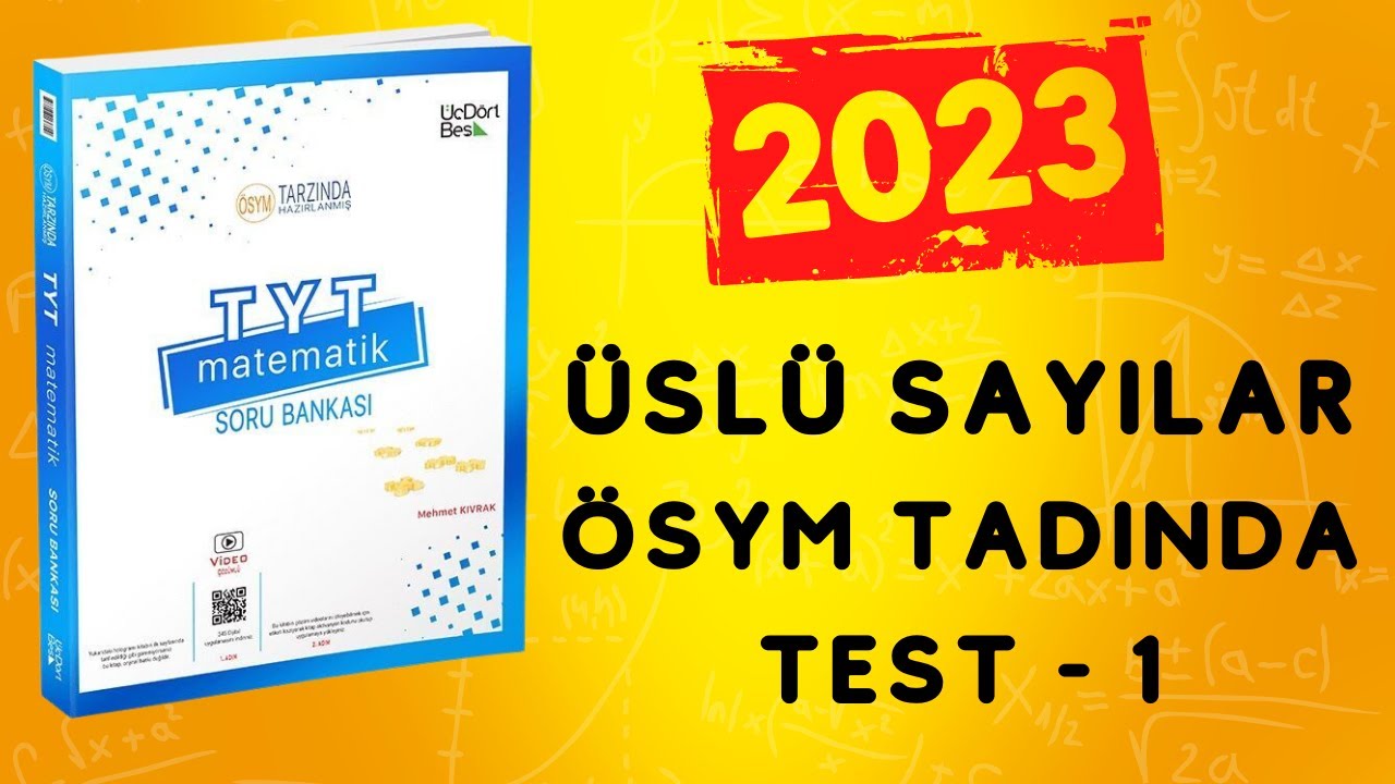 2023 | 345 TYT MATEMATİK SORU BANKASI ÇÖZÜMLERİ | ÜSLÜ SAYILAR ÖSYM TADINDA 1
