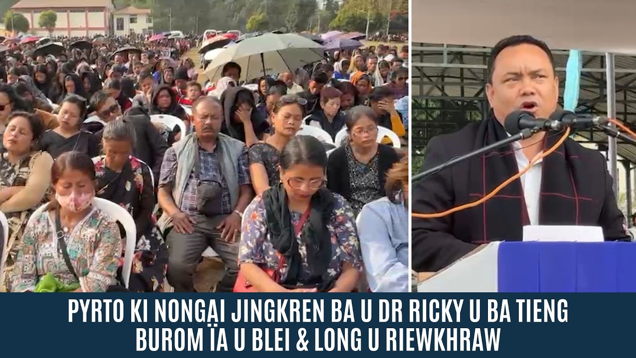 PYRTO KI NONGAI JINGKREN BA U DR RICKY U BA TIENG BUROM ÏA U BLEI & LONG U RIEWKHRAW