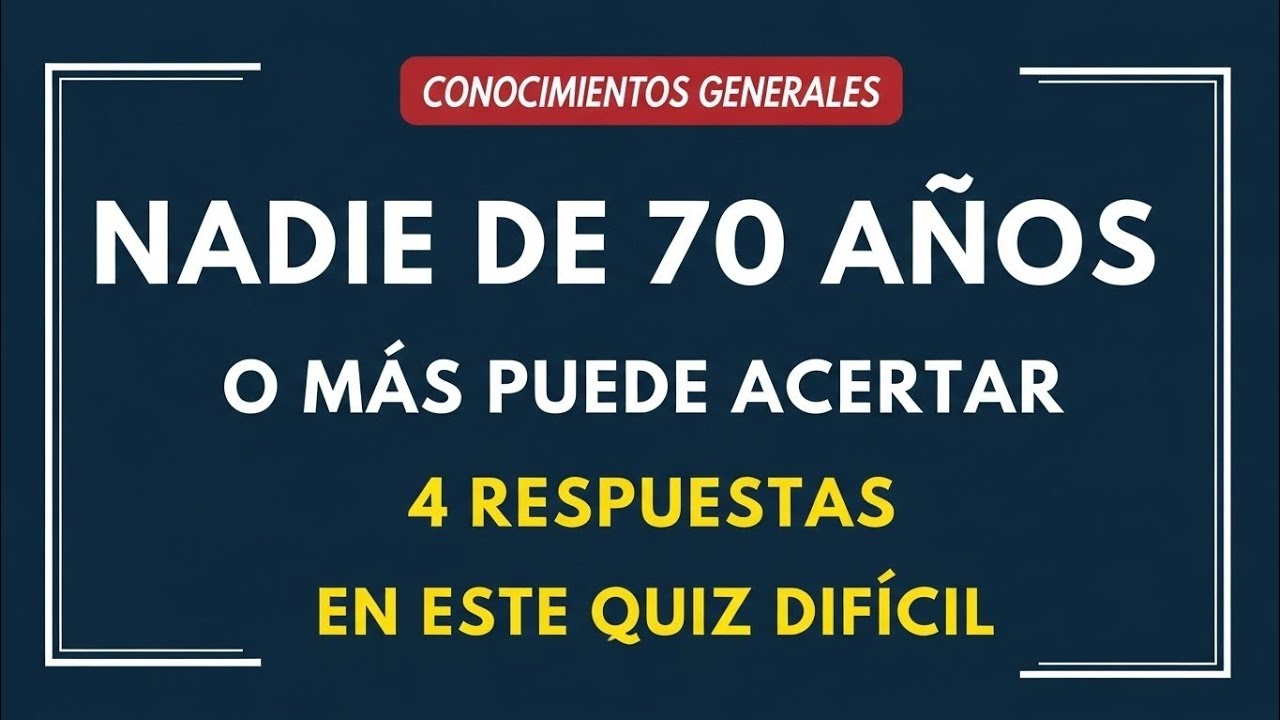 NADIE DE 70 AÑOS O MÁS LOGRA ACERTAR 4 RESPUESTAS | QUIZ DE CONOCIMIENTOS GENERALES EXTREMO 🔥