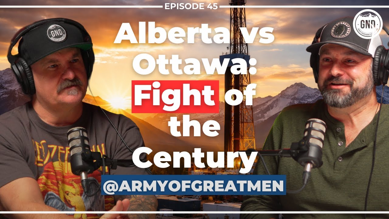 ARMY OF GREAT MEN: One Man's Journey From Rock Bottom to Becoming A Voice for Albertans! GND#45