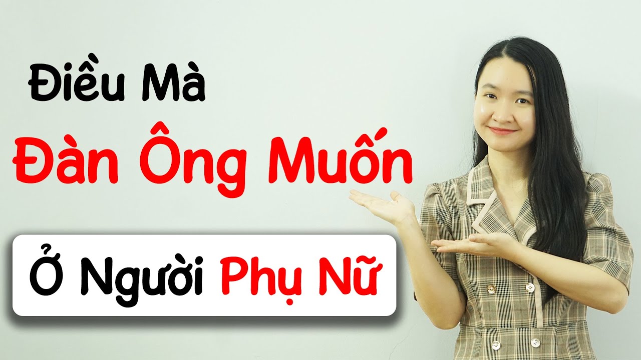 Điều Mà Đàn Ông Mong Muốn Nhất Ở Người Phụ Nữ Của Mình | Tuệ An