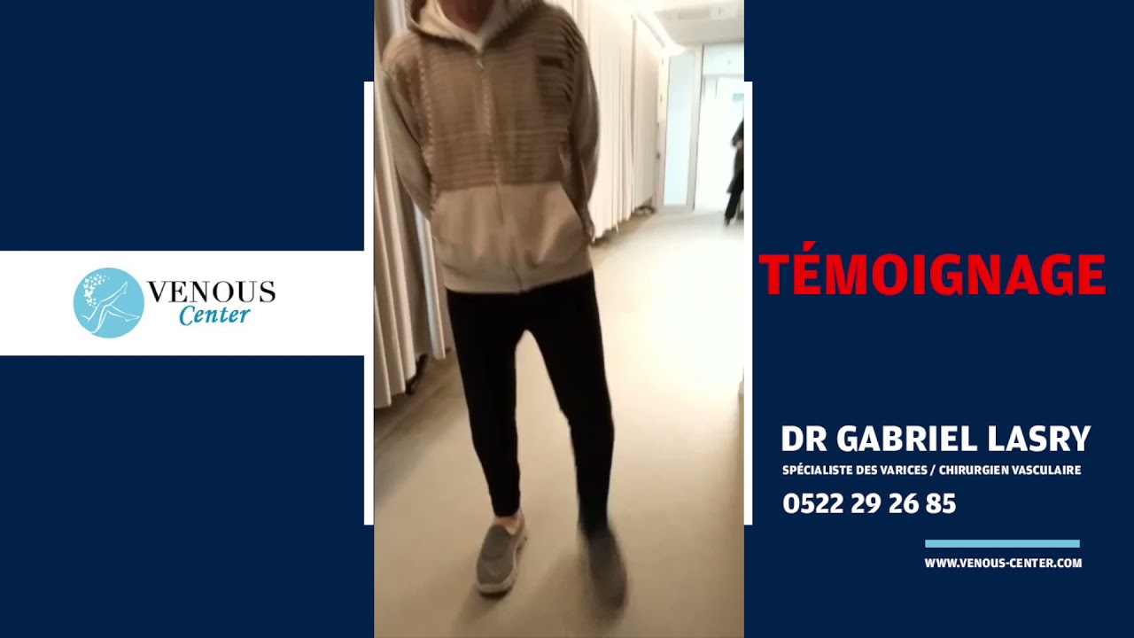 Venous Center : T&eacute;moignage patient op&eacute;r&eacute; des varices par docteur Gabriel LASRY
