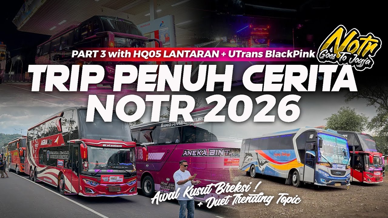 [ BUS DOUBLE DECKER JADI GAGAL TAMPIL ! ] Awal Kekusutan NOTR 2026 - Part 3 Trip Agra Mas Lantaran