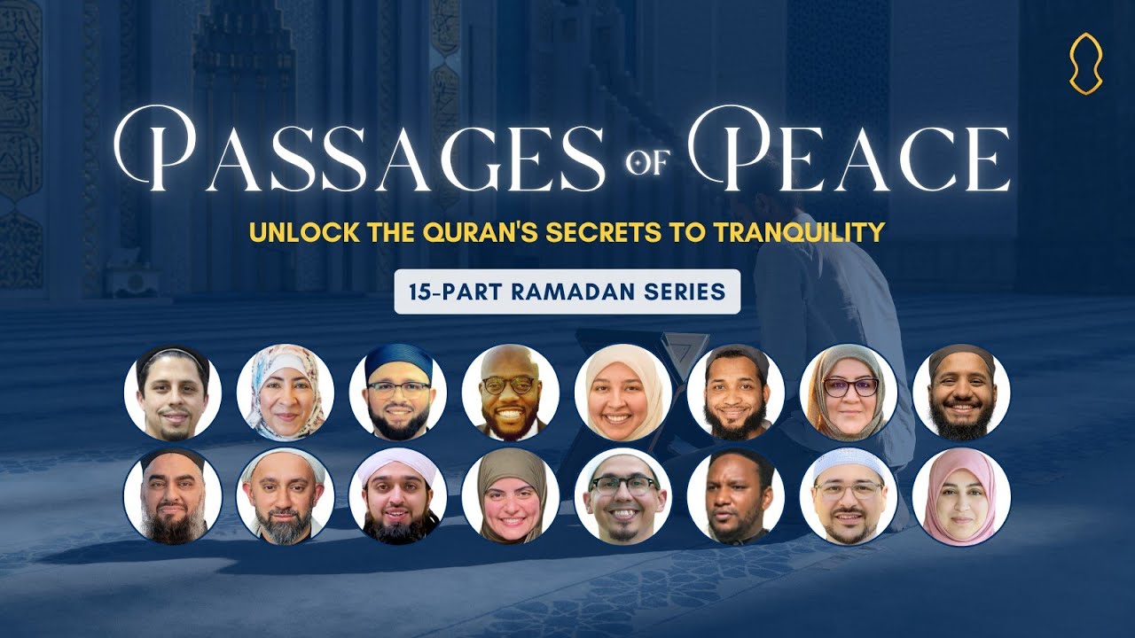 Quran Series (1/15): Passages Of Peace - Unlock The Quran's Secret To Tranquility