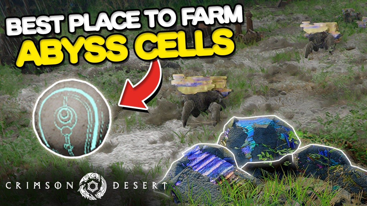 Best Place to Farm Abyss Cells in Crimson Desert