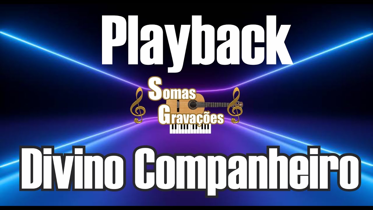 DIVINO COMPANHEIRO PLAYBACK GOSPEL COM LETRA